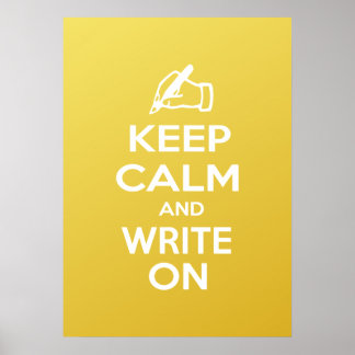 Keep Calm and Write On meme Poster
