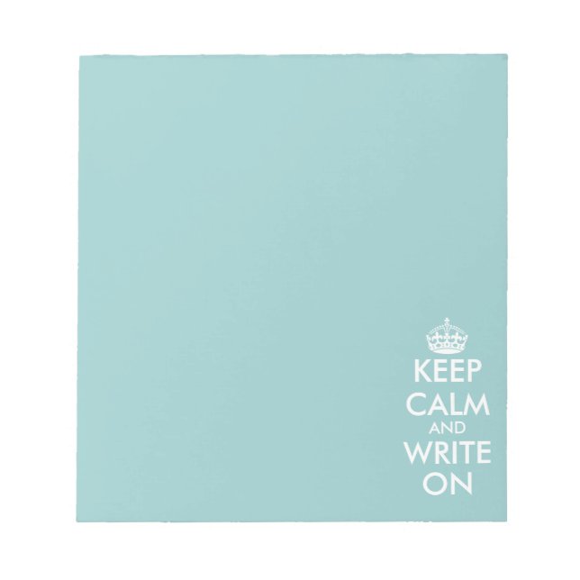 Keep calm and write on note pads | writing paper (Front)