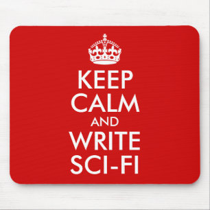 Keep Calm and Write Sci-Fi Mouse Pad