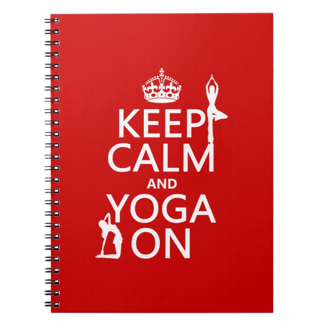 Keep Calm and Yoga On (customize colours) Notebook (Front)