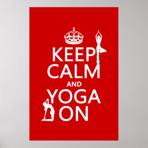 Keep Calm and Yoga On (customize colours) Poster
