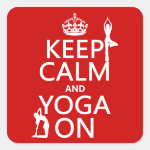 Keep Calm and Yoga On (customize colours) Square Sticker