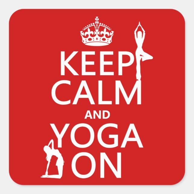 Keep Calm and Yoga On (customize colours) Square Sticker (Front)