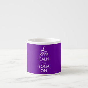 Keep Calm and Yoga On Espresso Cup