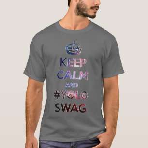 Keep calm and #yoloswag T-Shirt