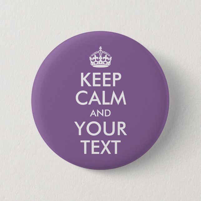 Keep Calm and Your Text 2 Inch Round Button (Front)