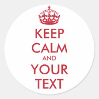 KEEP CALM and YOUR TEXT