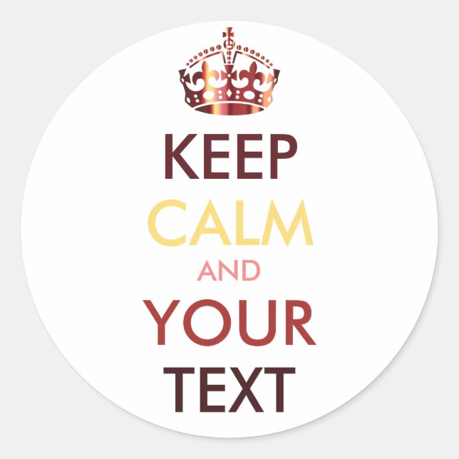 KEEP CALM and YOUR TEXT - customized background Classic Round Sticker (Front)