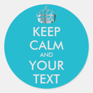 KEEP CALM and YOUR TEXT - customized background Classic Round Sticker