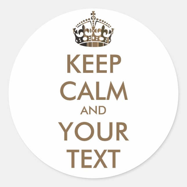 KEEP CALM and YOUR TEXT - customized background Classic Round Sticker (Front)