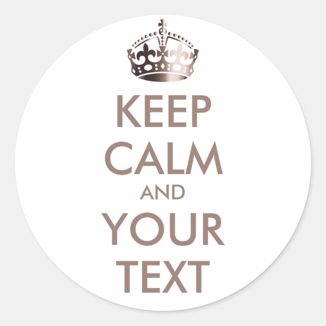 KEEP CALM and YOUR TEXT - customized background Classic Round Sticker (Front)