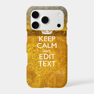 Keep Calm And Your Text for some Cold Beer