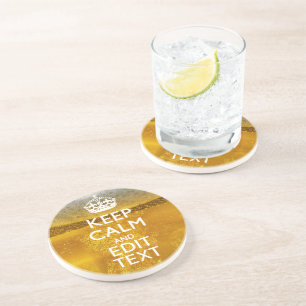 Keep Calm And Your Text for some Cold Beer Coaster