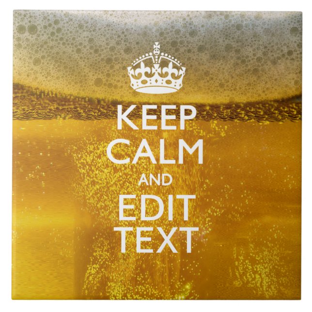 Keep Calm And Your Text for some Cold Beer Tile (Front)