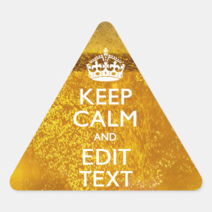 Keep Calm And Your Text for some Cold Beer Triangle Sticker