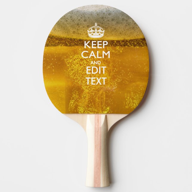 Keep Calm And Your Text for some Cool Beer Ping Pong Paddle (Front)