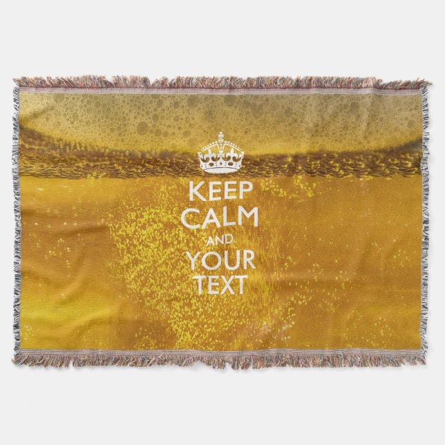 Keep Calm And Your Text for some Cool Beer Throw Blanket (Front)