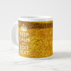 Keep Calm And Your Text for some Great Beer Large Coffee Mug