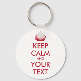 KEEP CALM and YOUR TEXT Keychain