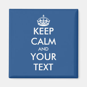 Keep calm and your text magnet Blue and white