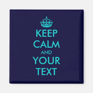 Keep calm and your text magnet Turquoise blue