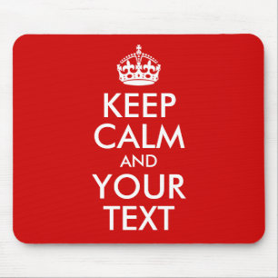 Keep Calm and Your Text Mouse Pad