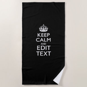 Keep Calm And Your Text on Accent Black Beach Towel