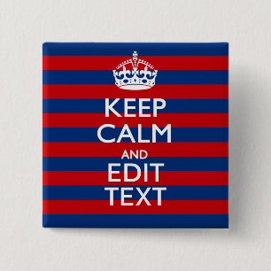 KEEP CALM AND Your Text on Blue Stripes 2 Inch Square Button
