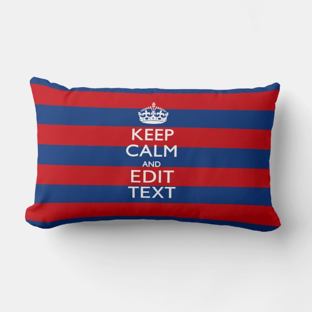 KEEP CALM AND Your Text on Blue Stripes Lumbar Pillow (Front)