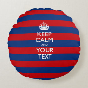 KEEP CALM AND Your Text on Blue Stripes Round Pillow
