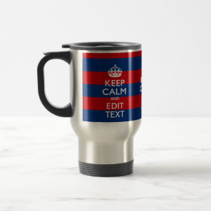 KEEP CALM AND Your Text on Blue Stripes Travel Mug