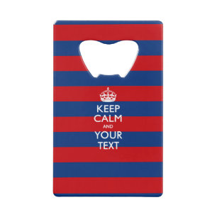 KEEP CALM AND Your Text on Blue Stripes Wallet Bottle Opener