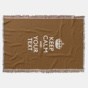 Keep Calm And Your Text on Chocolate Brown Throw Blanket