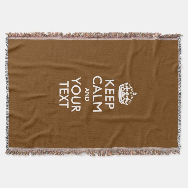 Keep Calm And Your Text on Chocolate Brown Throw Blanket (Front)