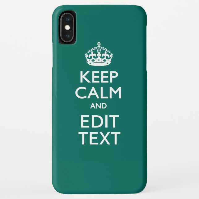 Keep Calm And Your Text on Deep Turquoise Case-Mate iPhone Case (Back)