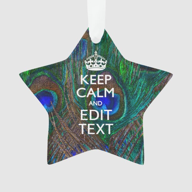 Keep Calm and Your Text on Peacock Feathers (devant)