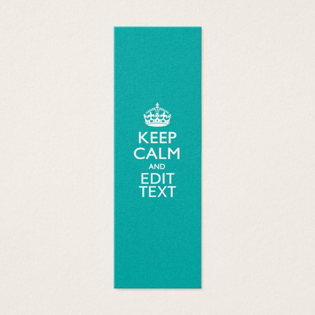 Keep Calm and Your Text on Peacock Turquoise (Devant)
