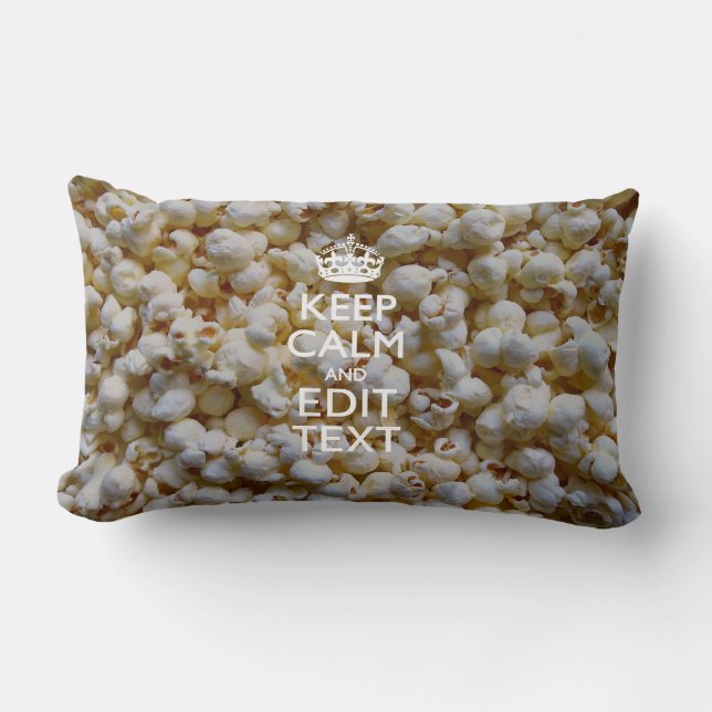 KEEP CALM AND Your Text on Popcorn Decor Lumbar Pillow (Front)