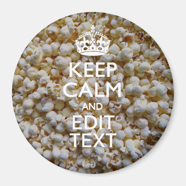 KEEP CALM AND Your Text on Popcorn Decor Magnet (Front)