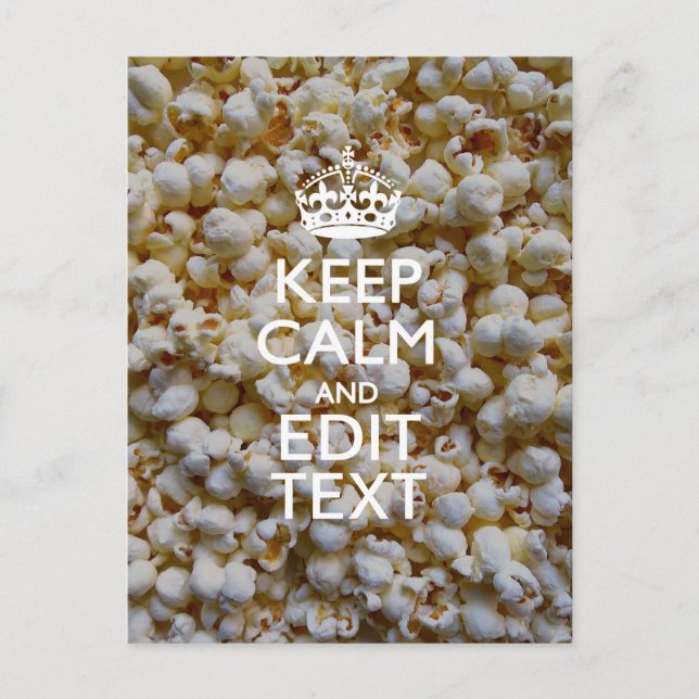 KEEP CALM AND Your Text on Popcorn Decor Postcard (Front)