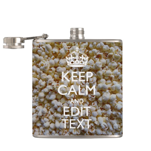 KEEP CALM AND Your Text on Popcorn Hip Flask (Opened)