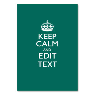 Keep Calm And Your Text on Teal Green Turquoise Table Number
