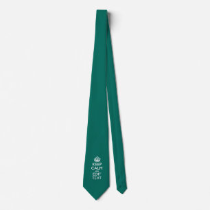 Keep Calm And Your Text on Teal Green Turquoise Tie
