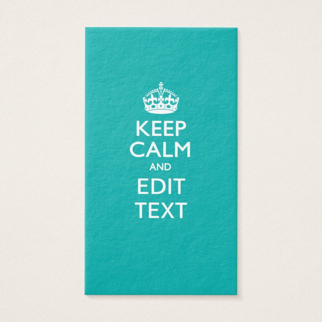 Keep Calm And Your Text Peacock Turquoise Accent (Front)