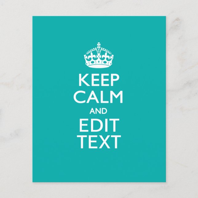Keep Calm And Your Text Peacock Turquoise Accent Flyer (Front)