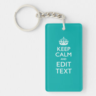 Keep Calm And Your Text Peacock Turquoise Accent Keychain