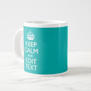 Keep Calm And Your Text Peacock Turquoise Accent Large Coffee Mug