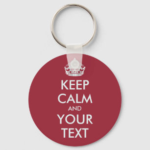 KEEP CALM and YOUR TEXT - personalized text Keychain