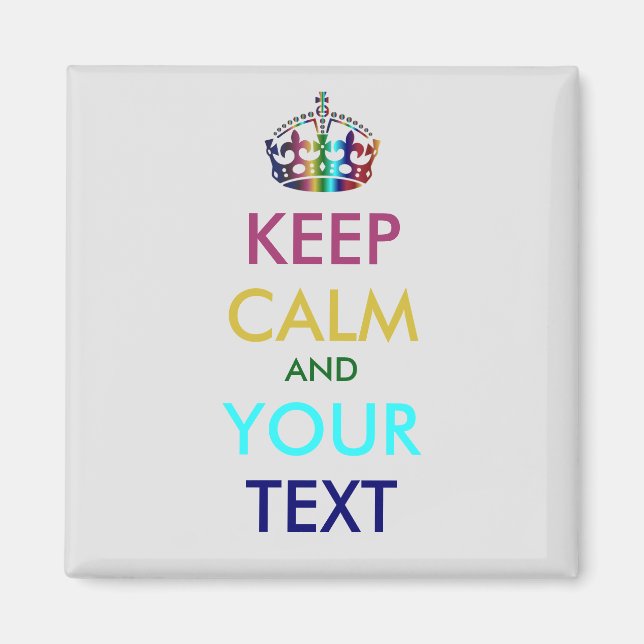 KEEP CALM and YOUR TEXT - personalized text Magnet (Front)