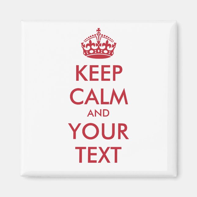 KEEP CALM and YOUR TEXT - personalized text Magnet (Front)